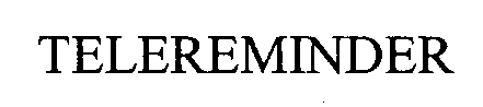 Trademark Logo TELEREMINDER