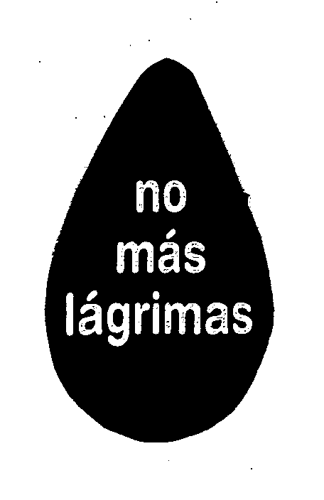 Trademark Logo NO MÁS LÁGRIMAS
