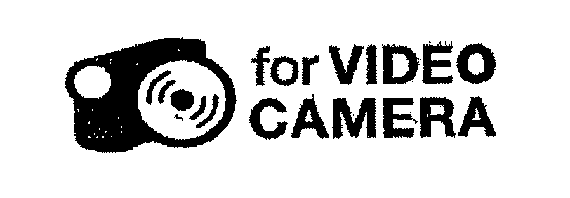 Trademark Logo FOR VIDEO CAMERA