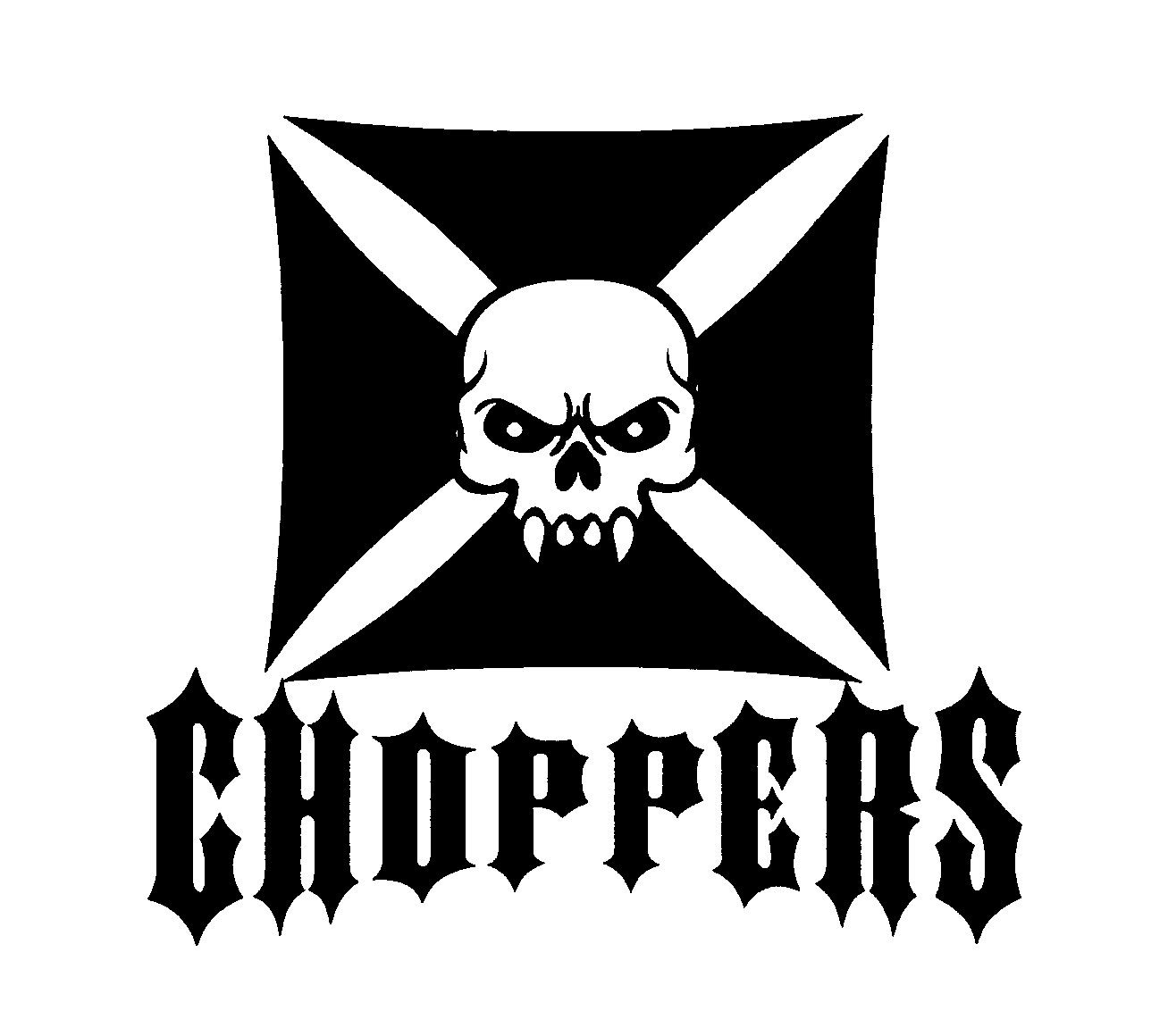  CHOPPERS