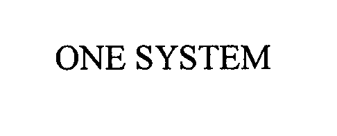 Trademark Logo ONE SYSTEM