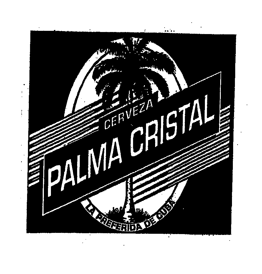 Trademark Logo CERVEZA PALMA CRISTAL LA PREFERIDA DE CUBA