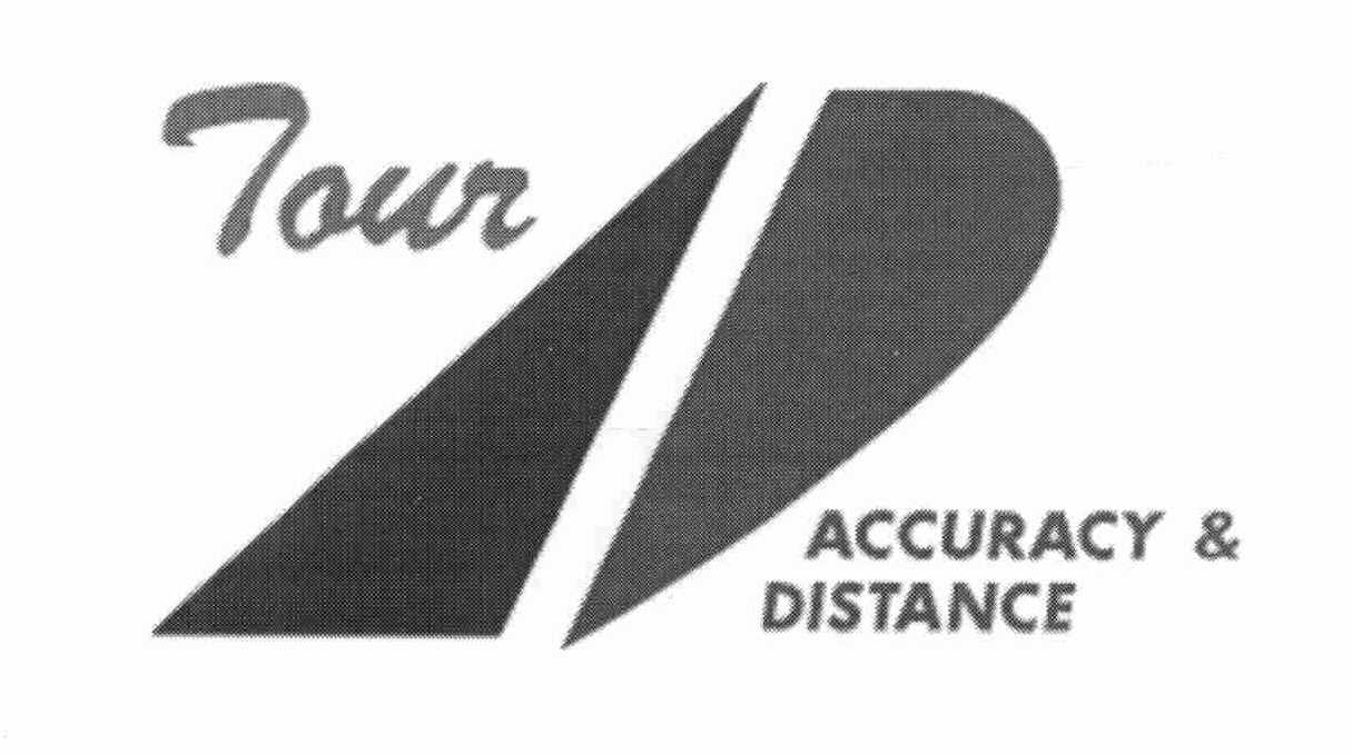  TOUR ACCURACY &amp; DISTANCE