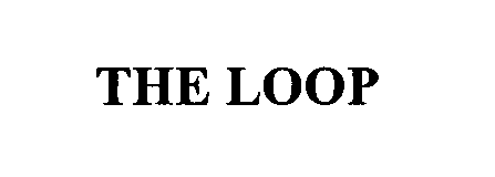 Trademark Logo THE LOOP