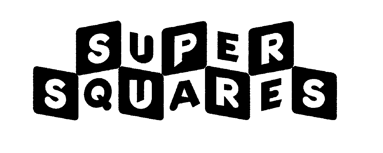 Trademark Logo SUPER SQUARES
