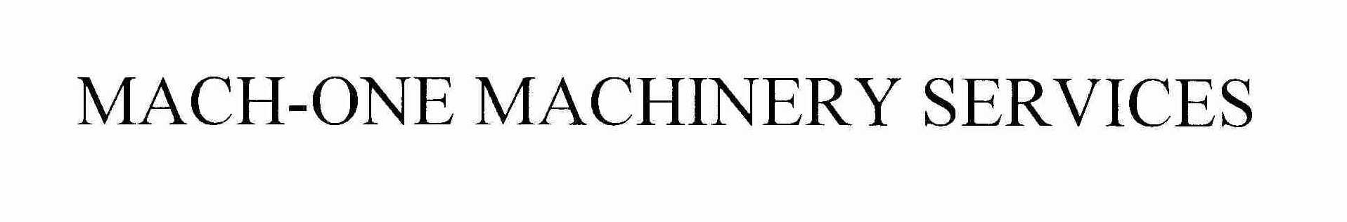  MACH-ONE MACHINERY SERVICES