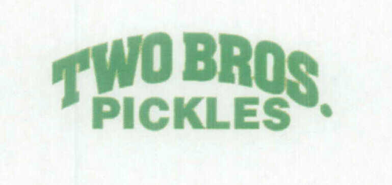 Trademark Logo TWO BROS. PICKLES
