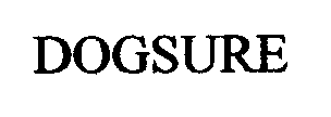 Trademark Logo DOGSURE