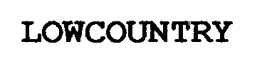 Trademark Logo LOWCOUNTRY