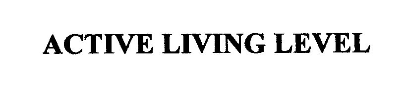  ACTIVE LIVING LEVEL