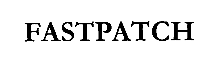 Trademark Logo FASTPATCH