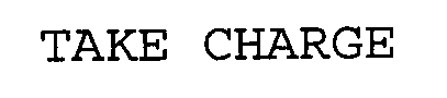 Trademark Logo TAKE CHARGE