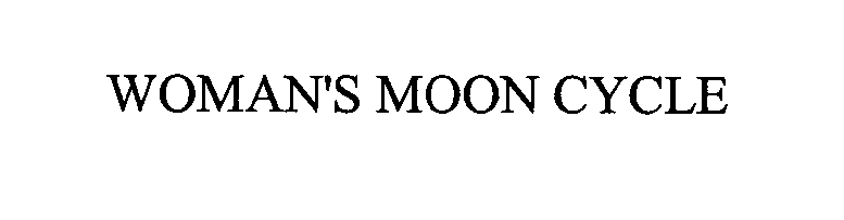 Trademark Logo WOMAN'S MOON CYCLE