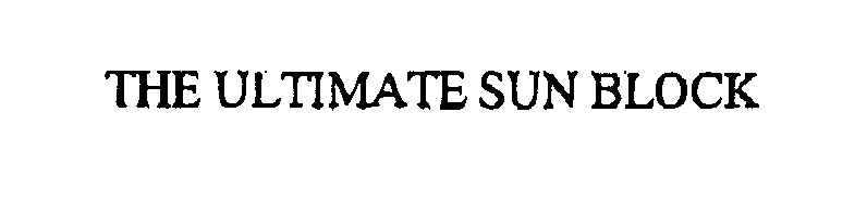 Trademark Logo THE ULTIMATE SUN BLOCK