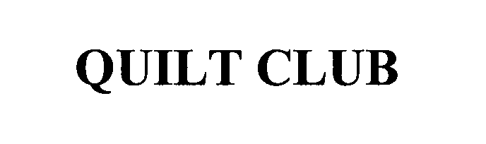 Trademark Logo QUILT CLUB