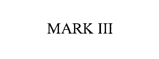 MARK III