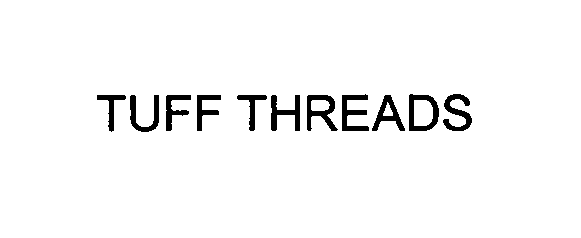 Trademark Logo TUFF THREADS