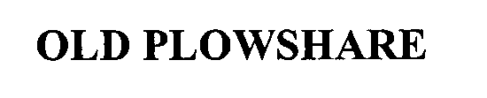 Trademark Logo OLD PLOWSHARE