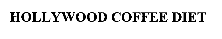 Trademark Logo HOLLYWOOD COFFEE DIET