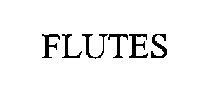 FLUTES