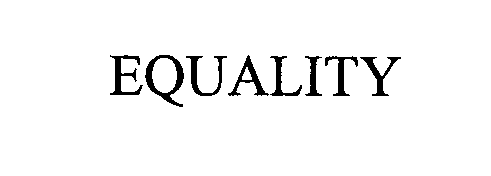 Trademark Logo EQUALITY