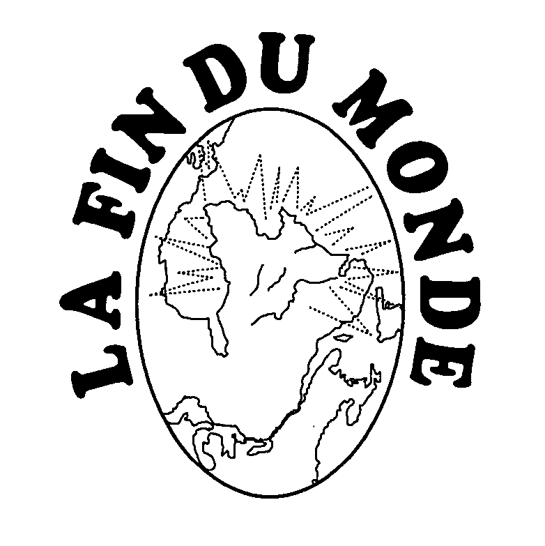  LA FIN DU MONDE