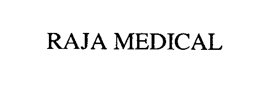 Trademark Logo RAJA MEDICAL