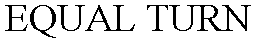 Trademark Logo EQUAL TURN