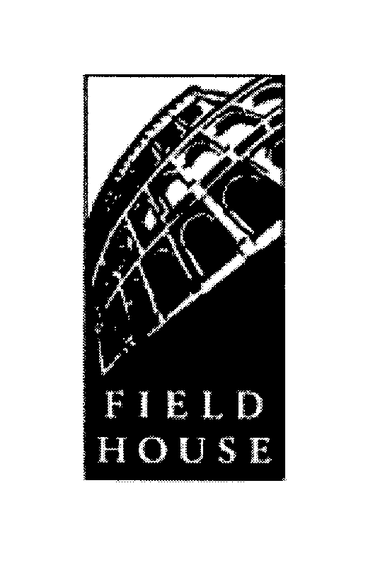 FIELD HOUSE