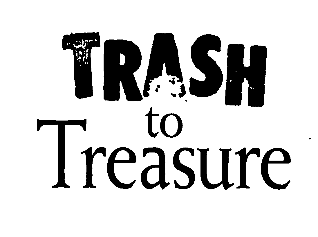 Trademark Logo TRASH TO TREASURE