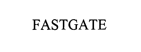 Trademark Logo FASTGATE