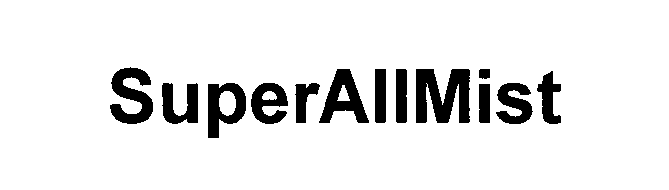 Trademark Logo SUPERALLMIST