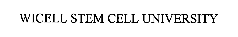 Trademark Logo WICELL STEM CELL UNIVERSITY