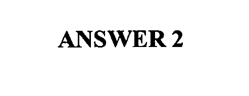 Trademark Logo ANSWER 2
