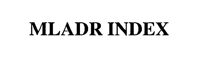  MLADR INDEX