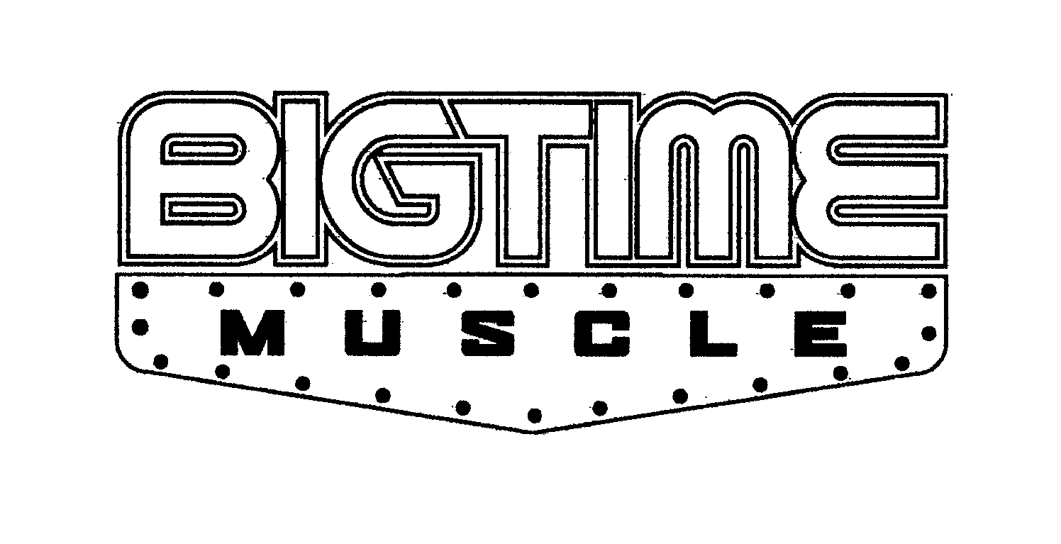  BIGTIME MUSCLE