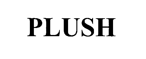 Trademark Logo PLUSH