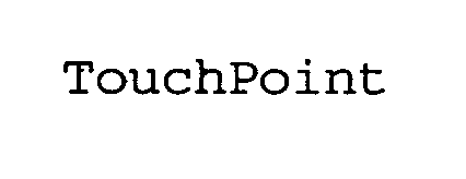 Trademark Logo TOUCHPOINT