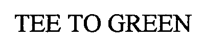 Trademark Logo TEE TO GREEN