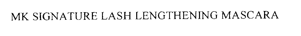 Trademark Logo MK SIGNATURE LASH LENGTHENING MASCARA