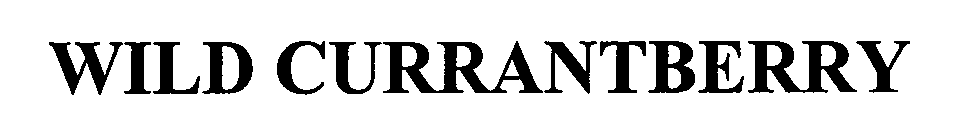 Trademark Logo WILD CURRANTBERRY