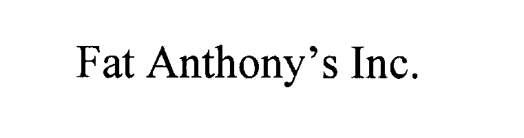 Trademark Logo FAT ANTHONY'S INC.