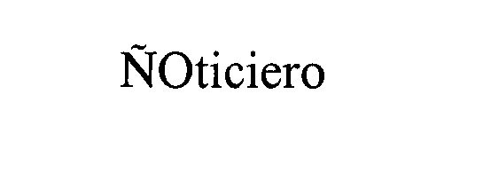 Trademark Logo ÑOTICIERO