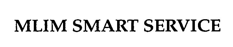 Trademark Logo MLIM SMART SERVICE