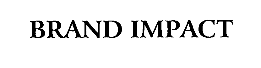 Trademark Logo BRAND IMPACT