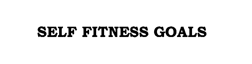 Trademark Logo SELF FITNESS GOALS