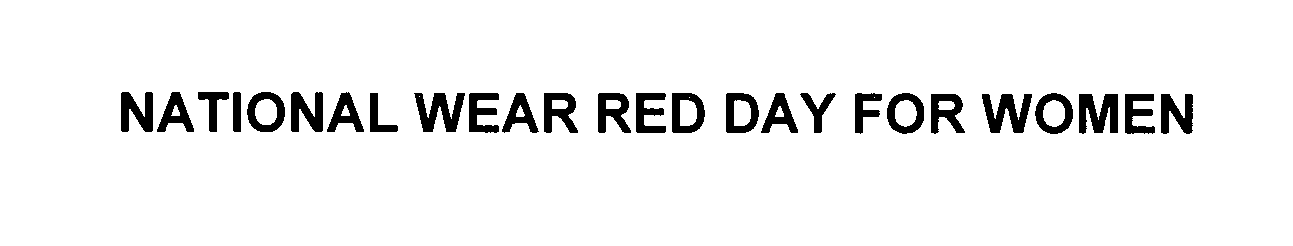  NATIONAL WEAR RED DAY FOR WOMEN