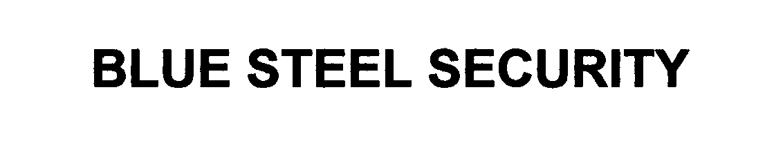 Trademark Logo BLUE STEEL SECURITY