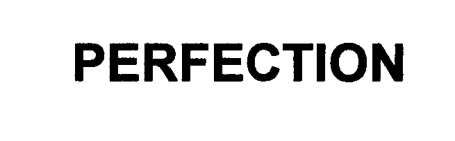 Trademark Logo PERFECTION