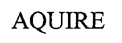 Trademark Logo AQUIRE